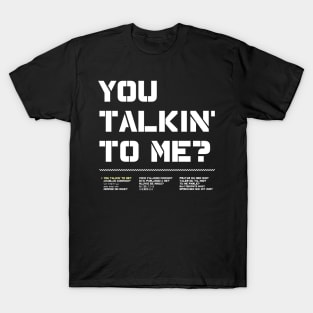 You Talking To Me? from the 1973 film Taxi Driver T-Shirt